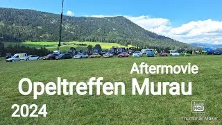 Opeltreffen Murau 2024 | Aftermovie