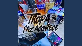 Tropa do Faz Acontece