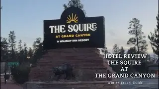 The Squire Hotel - Grand Canyon Review