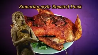 Sumerian Roasted Duck | The World That Was