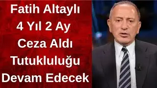 Фатих Алтайлы был приговорён к 4 годам и 2 месяцам лишения свободы. Суд постановил продлить его с...