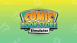 Still The Best Comic Book Store on Mobile Comic Book Store Simulator 
