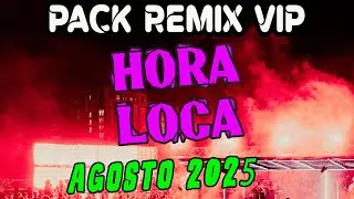 HORA LOCA  agosto 2025