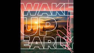 4 Reasons To Wake Up Earlier | Joe Dickinson