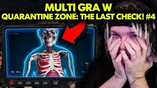 MULTI gra w QUARANTINE ZONE: THE LAST CHECK! #4