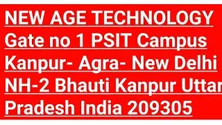 New Age Technology Gate no1 PSIT campus kanpur agra new delhi NH2 bhauti Kanpur Uttar Pradesh 209305