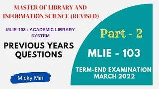 MLIE 103 ACADEMIC LIBRARY SYSTEM | Previous Years Questions | IGNOU Term-End Examination | Lecture-2