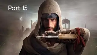 Assassin's Creed Mirage Part 15 Playthrough The Final (100% Completion)