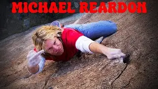 MICHAEL REARDON | Il dio del free solo