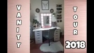 VANITY TOUR 2018 | What's Inside My Vanity