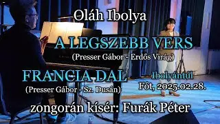 Oláh Ibolya - A LEGSZEBB VERS és FRANCIA DAL (Ibolyántúl, Fót, 2025.02.28., zongora: Furák Péter)