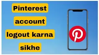 Pinterest account logout kaise karen || sign out kaise karen Pinterest account