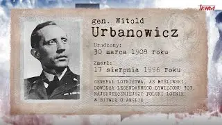 Poczet wielkich Polak&oacute;w Gen. Witold Urbanowicz