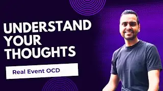 Understand your OCD Thoughts and urges || Real Event OCD ka Ilaj