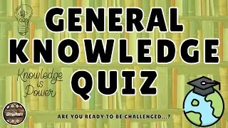 A to Z General Knowledge Quiz 192nd Edition - Are You ready For The Awesome Challenge?