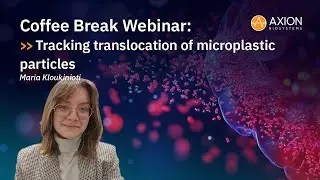 Tracking the translocation of microplastic particles | Coffee Break Webinar ☕ |  Maria Kloukinioti