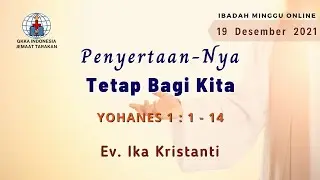 Teleibadah Umum Adven IV GKKA INDONESIA Jemaat Tarakan - Minggu, 19 Desember 2021