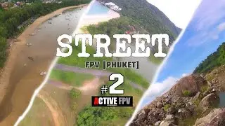 STREET FPV [PHUKET] #2 FPV THAILAND