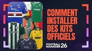 FM 26 : Comment installer les maillots officiels ? (Tuto Football Manager 26 kits officiels)