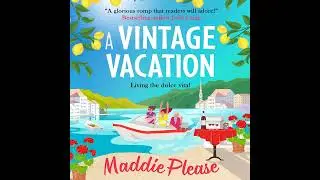 Maddie Please - A Vintage Vacation - The BRAND NEW perfect feel-good summer read