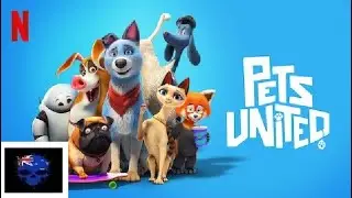 Pets United (2020) Movie Thoughts