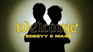 WELCOME, TEDEY & MA4N !