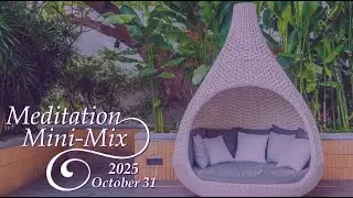 Meditation Mini-Mix - Rebalance and Recharge - October 31, 2025