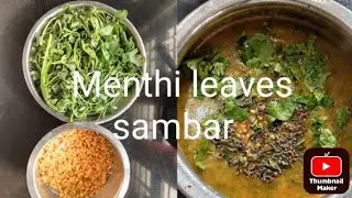 ಆರೋಗ್ಯಕರವಾದ ಮೆಂತೆ ಸೊಪ್ಪಿನ ಹುಳಿ/healthy food menthi leaves sambar