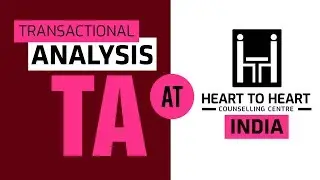 5 - Transactional Analysis TA at Heart to Heart Counselling Centre - Series 5