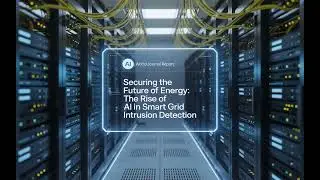 Securing the Future of Energy: The Rise of AI in Smart Grid Intrusion Detection