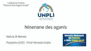 Ninenane des aganis - Nelvia Di Monte - Porpetto (UD) - Friuli Venezia Giulia