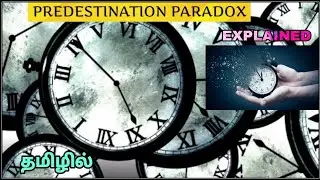PREDESTINATION PARADOX EXPLAINED | TIME TRAVEL | TAMIL | SK INFO