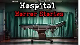 Horrifying TRUE Psych Ward/Hospital Horror Stories