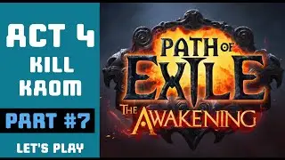 Path of Exile The Awakening [Part 7] Kill Kaom