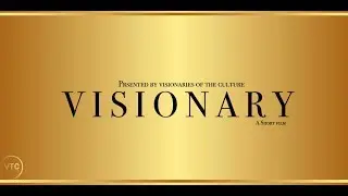 V I S I O N A R Y (Short Film)