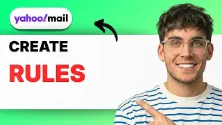 How to Create Rules in Yahoo Mail [2026 Full Guide]