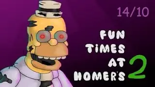 Fun Times At Homer's 2 (14/10)