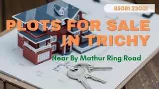 Plots For Sale in Trichy Mathur Ring Road | Plot for Sale in Mathur Trichy