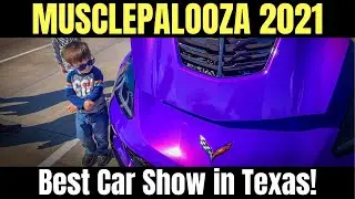 MUSCLEPALOOZA 2021 - The Best Car Show in Texas!