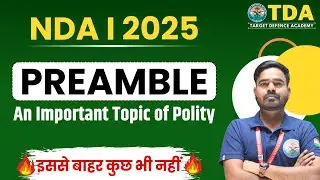 Preamble of Indian Constitution | Polity for NDA 1 2025 | Importance of Preamble | Indian Polity