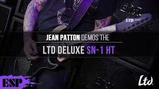 LTD Deluxe SN-1 HT Demo | Jean Patton | ESP Guitars