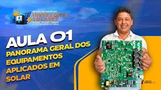 LIVE 950 - AULA 1 -  PANORAMA GERAL DOS EQUIPAMENTOS APLICADOS EM SOLAR