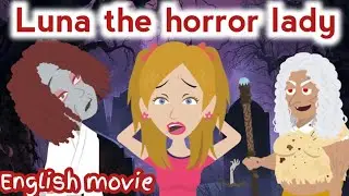 Luna the horror lady | English story | Animated story | learn English | Simple English