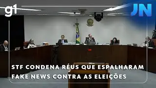 Jornal Nacional: STF forma maioria para condenar r&eacute;us que espalharam fake news contra as elei&ccedil;&otilde;es