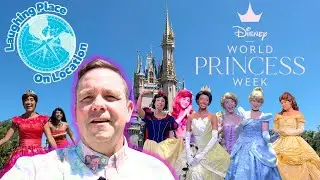 Laughing Place on Location: World Princess Week at Magic Kingdom