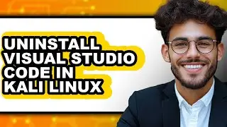 How to Uninstall Visual Studio Code in Kali Linux (easy Method)