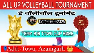 Asif and company 🆚Team 313 Towa || All Up Volleyball Tournament Towa Azamgarh 👑