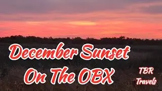 TBR Travels | December Sunset On The North Carolina Outer Banks #sunsets #outerbanksnc #OBX