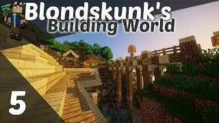 Minecraft :: Blondskunk's Building World - Ep. 5 - A New Look! (Minecraft 1.12)