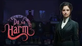Do No Harm №3 - ПУПА И ЛУПА...